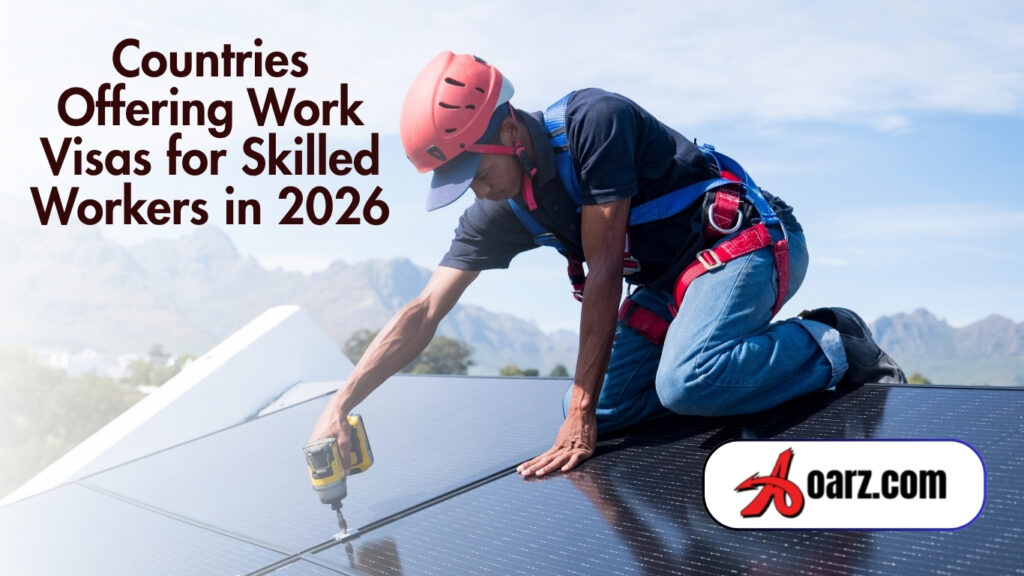 Countries Offering Work Visas for Skilled Workers in 2026
